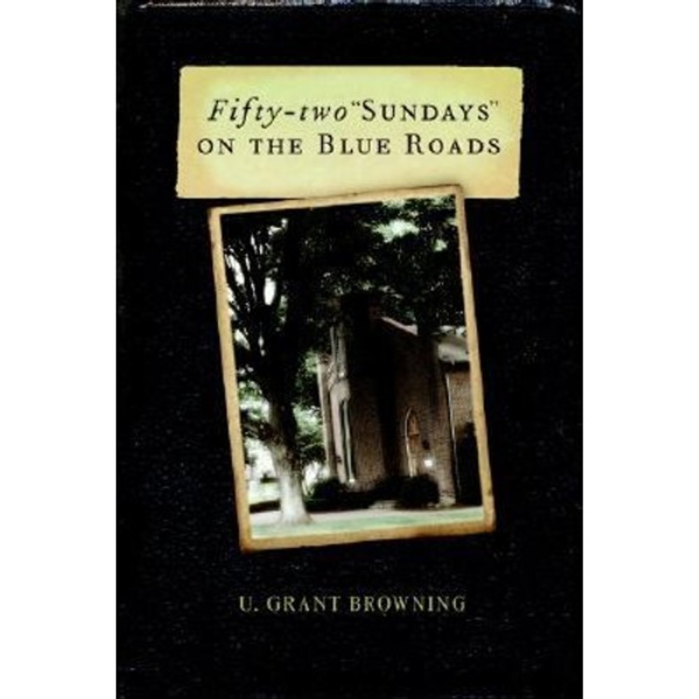 Fifty-Two Sundays on the Blue Roads by U. Browning (2004